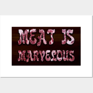 Meat is Marvelous Posters and Art